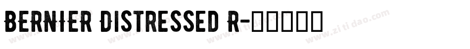 BERNIER Distressed R字体转换